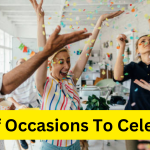 List of Occasions To Celebrate